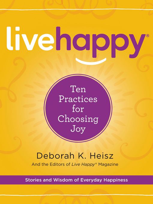 Title details for Live Happy by Deborah K. Heisz - Wait list